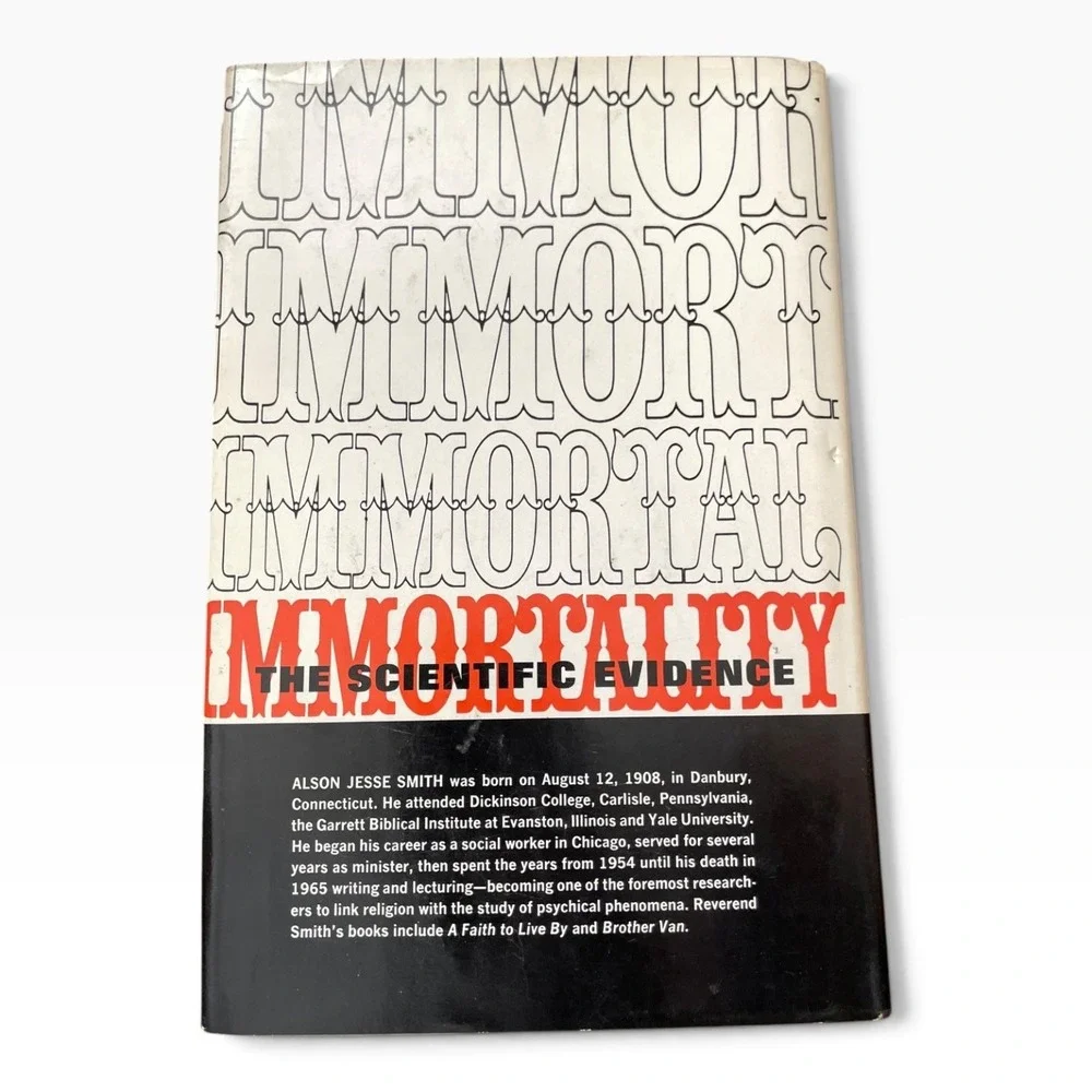 Immortality The Scientific Evidence Alson J. Smith 1954 Parapsychology Book